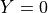 Y=0